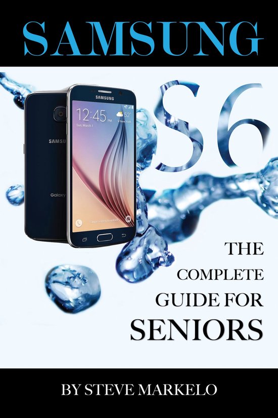 SAMSUNG GALAXY S6 The Complete Guide for Seniors - cover