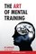 The Art of Mental Training