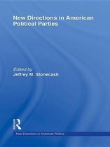 New Directions in American Politics - New Directions in American Political Parties