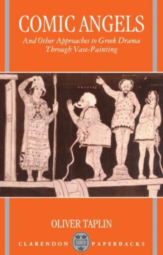 Comic Angels and Other Approaches to Greek Drama through Vas ... - cover