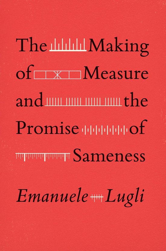 The Making of Measure and the Promise of Sameness - cover
