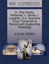 H. Clay Espey, Petitioner, V. James J. Laughlin. U.S. Supreme Court Transcript of Record with Supporting Pleadings