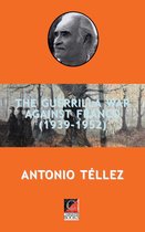 THE GUERRILLA WAR AGAINST FRANCO (1939-1952)