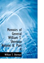 Memoirs of General William T. Sherman Volume II. Part 4