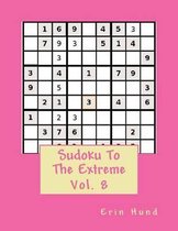 Sudoku To The Extreme Vol. 8