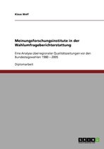 Meinungsforschungsinstitute in der Wahlumfrageberichterstattung