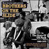 Brothers On The Slide (British Funk