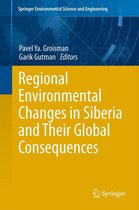 Springer Environmental Science and Engineering - Regional Environmental Changes in Siberia and Their Global Consequences