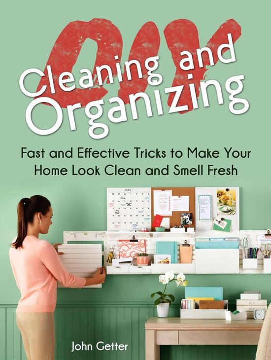 Diy Cleaning and Organizing Fast and Effective Tricks to Make Your