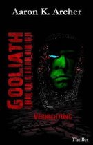 Gooliath - Vernichtung
