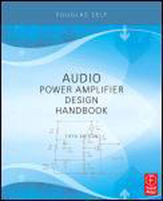 Audio Power Amplifier Design Handbook, Douglas Self 9780240521626