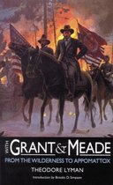 With Grant and Meade from the Wilderness to Appomattox