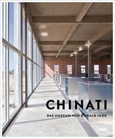 CHINATI. Das Museum von Donald Judd