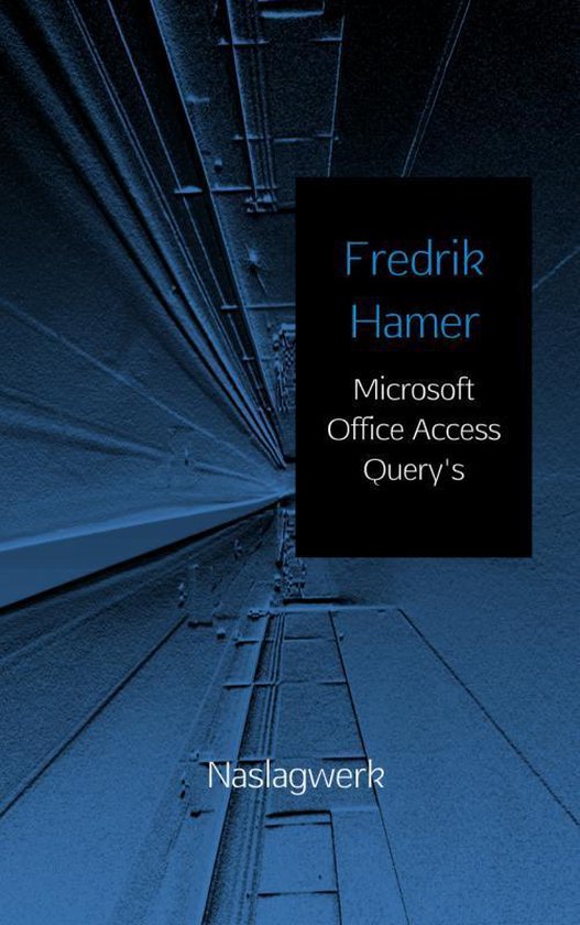 Cover van het boek 'Microsoft office access query's / deel Naslagwerk'