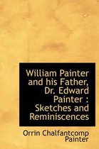 William Painter and His Father, Dr. Edward Painter