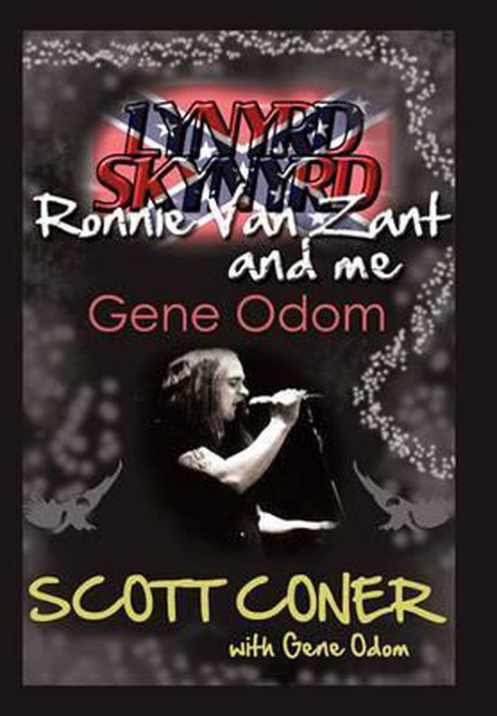Lynyrd Skynyrd, Ronnie Van Zant, and Me, Gene Odom