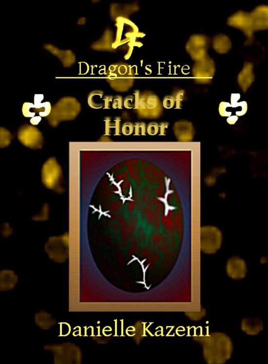 Dragon's Fire 21 - Cracks of Honor (#22) (Dragon's Fire) - cover