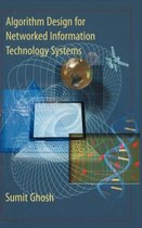 Algorithm Design for Networked Information Technology Systems