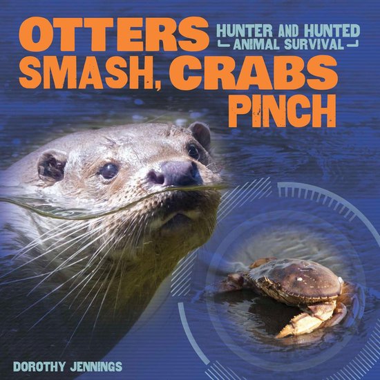 Hunter and Hunted Animal Survival Otters Smash, Crabs Pinch (ebook