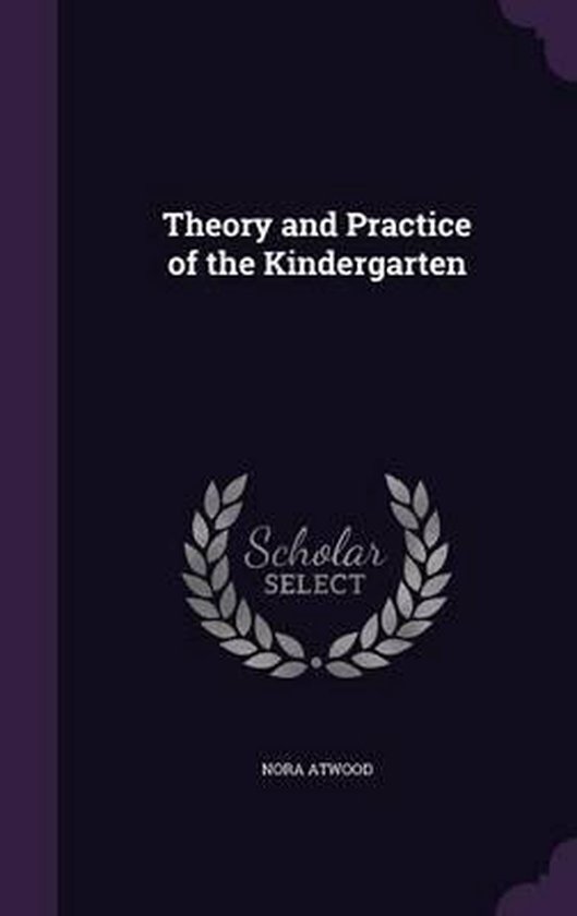 Theory and Practice of the Kindergarten - cover