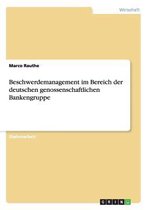 Beschwerdemanagement Im Bereich Der Deutschen Genossenschaftlichen Bankengruppe