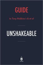 Guide to Tony Robbins’s & et al Unshakeable by Instaread