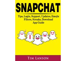 Snapchat Tips, Login, Support, Updates, Emojis, Filters, Streaks, Download App Guide
