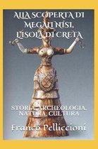 Alla Scoperta Di Megali N si, l'Isola Di Creta