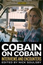 Musicians in Their Own Words 9 - Cobain on Cobain
