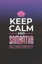 Keep Calm and Samantha Will Take Care of It