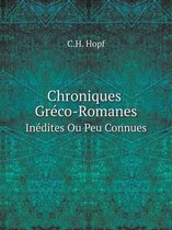 Chroniques Greco-Romanes Inedites Ou Peu Connues