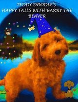 Teddy Doodle's Happy Tails with Barry the Beaver