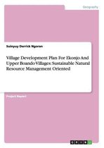 Village Development Plan For Ekonjo And Upper Boando Villages
