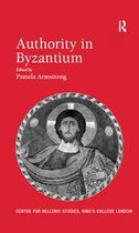 Publications of the Centre for Hellenic Studies, King's College London - Authority in Byzantium