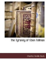 The Tyranny of Eben Tollman