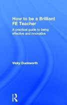 How to be a Brilliant FE Teacher