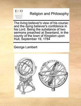 Boek cover The Living Believers View of His Course van George Lambert