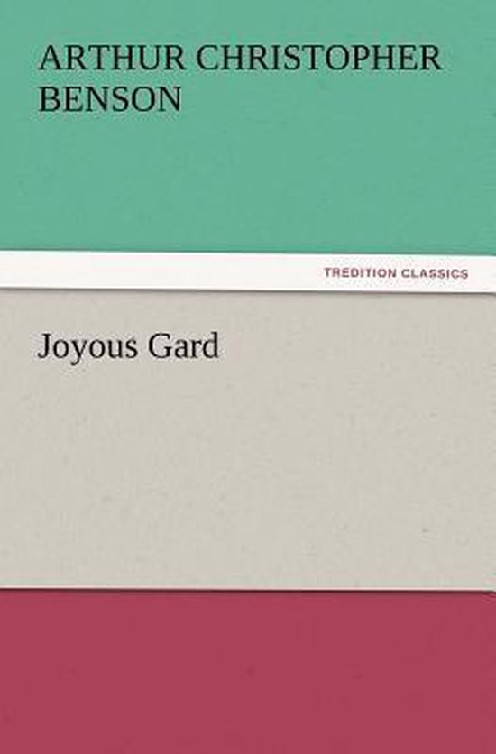 Joyous Gard, Arthur Christopher Benson 9783847227168 Boeken