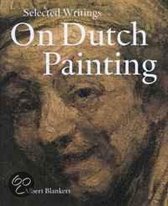 Selected Writings On Dutch Painting