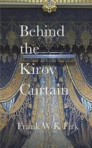 Behind the Kirov Curtain