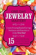 Beading: One Day Jewelry Mastery