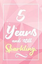 5 Years And Still Sparkling
