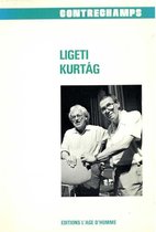 Essais sur les œuvres - Ligeti - Kurtag