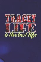 Tracey Life Is The Best Life