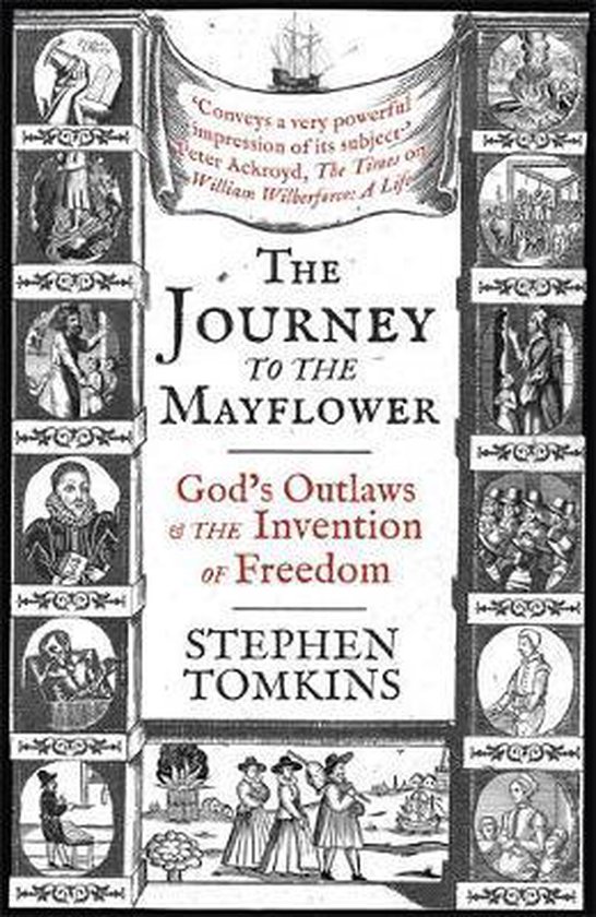 The Journey to the Mayflower Gods Outlaws and the Invention  ... - cover