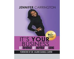 It's Your Business, Get Informed, Get Inspired and Get Going