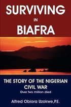 Surviving In BiafraThe Story Of The Nige