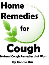 Home Remedies for Cough: Natural Cough Remedies that Work