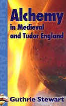 Alchemy in Medieval and Tudor England