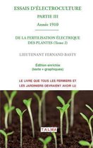 ESSAIS D'ELECTROCULTURE (Partie 3)